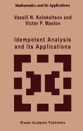 Idempotent Analysis and Its Applications