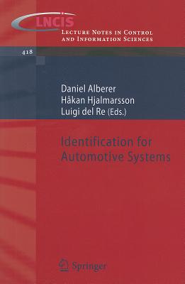 Identification for Automotive Systems - Alberer, Daniel (Editor), and Hjalmarsson, H�kan (Editor), and del Re, Luigi (Editor)