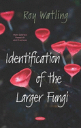 Identification of the larger fungi