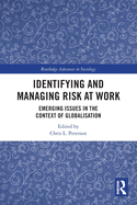 Identifying and Managing Risk at Work: Emerging Issues in the Context of Globalisation