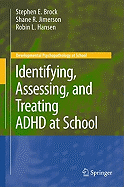 Identifying, Assessing, and Treating ADHD at School