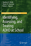 Identifying, Assessing, and Treating ADHD at School