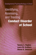 Identifying, Assessing, and Treating Conduct Disorder at School