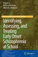 Identifying, Assessing, and Treating Early Onset Schizophrenia at School
