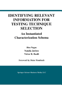 Identifying Relevant Information for Testing Technique Selection: An Instantiated Characterization Schema