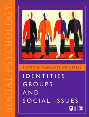 Identities, Groups and Social Issues - Wetherell, Margaret (Editor)