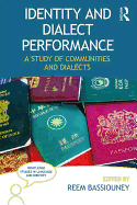 Identity and Dialect Performance: A Study of Communities and Dialects