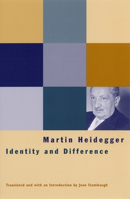 Identity and Difference - Heidegger, Martin, and Stambaugh, Joan (Translated by)