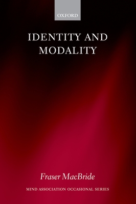 Identity and Modality - MacBride, Fraser (Editor)