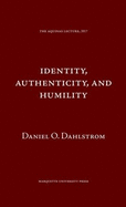 Identity Authenticity and Humility