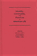 Identity, Community, and Pluralism in American Life