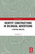 Identity Constructions in Bilingual Advertising: A Critical Analysis