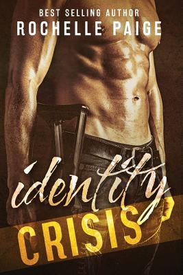 Identity Crisis - Paige, Rochelle