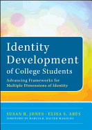 Identity Development of College Students: Advancing Frameworks for Multiple Dimensions of Identity