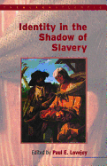 Identity in the Shadow of Slavery