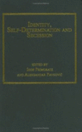 Identity, Self-Determination and Secession