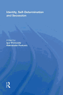 Identity, Self-Determination and Secession