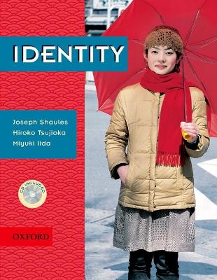 Identity: Student Book with Audio CD - Shaules, Joseph, and Tsujioka, Hiroko, and Iida, Miyuki