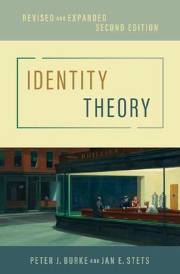 Identity Theory: Revised and Expanded - Burke, Peter J, and Stets, Jan E