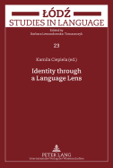 Identity Through a Language Lens - Lewandowska-Tomaszczyk, Barbara (Editor), and Ciepiela, Kamila (Editor)