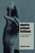 Identity Without Selfhood: Simone de Beauvoir and Bisexuality