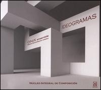 Ideogramas - Onix Ensamble; Alejandro Escuer (conductor)