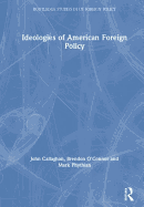Ideologies of American Foreign Policy