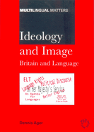 Ideology and Imagebritain & Language: Britain and Language