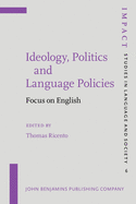 Ideology, Politics and Language Policies: Focus on English