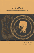 Ideology: Structuring Identities in Contemporary Life