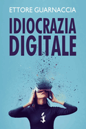 Idiocrazia Digitale