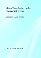 Idiom Translation in the Financial Press: A Corpus-Based Study