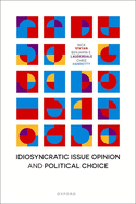 Idiosyncratic Issue Opinion and Political Choice