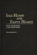 Idle Hands and Empty Hearts: Work and Freedom in the United States