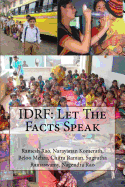 Idrf: Let the Facts Speak