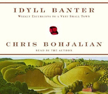 Idyll Banter: Weekly Excursions to a Very Small Town