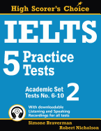 Ielts 5 Practice Tests, Academic Set 2: Tests No. 6-10