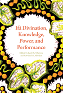 If� Divination, Knowledge, Power, and Performance