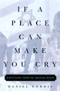 If a Place Can Make You Cry: Dispatches from an Anxious State