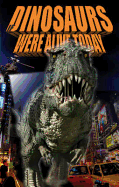 If Dinosaurs Were Alive Today