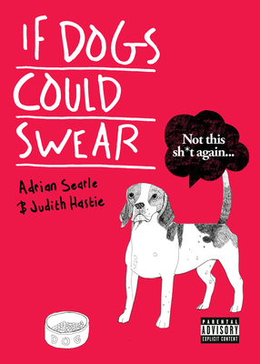 If Dogs Could Swear - Searle, Adrian