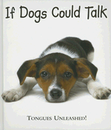 If Dogs Could Talk: Tongues Unleashed!