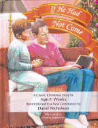 If He Had Not Come: An Updated Version of Nan Weeks' Classic Story