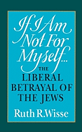 If I Am Not For Myself