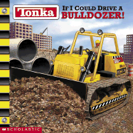 If I Could Drive a Bulldozer!