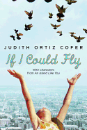 If I Could Fly: With Characters from an Island Like You