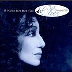 If I Could Turn Back Time: Cher's Greatest Hits [Interscope]