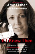 If I Knew Then . . .
