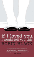 If I Loved You, I Would Tell You This