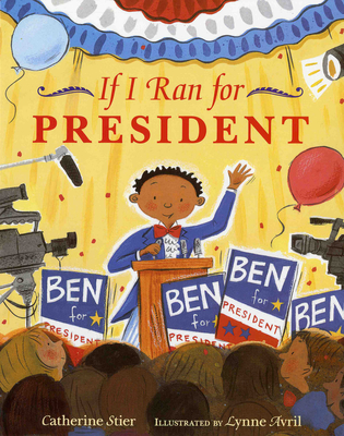 If I Ran for President - Stier, Catherine